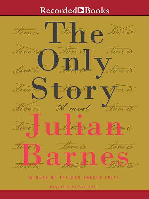 Title details for The Only Story by Julian Barnes - Wait list